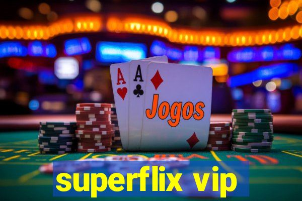 superflix vip